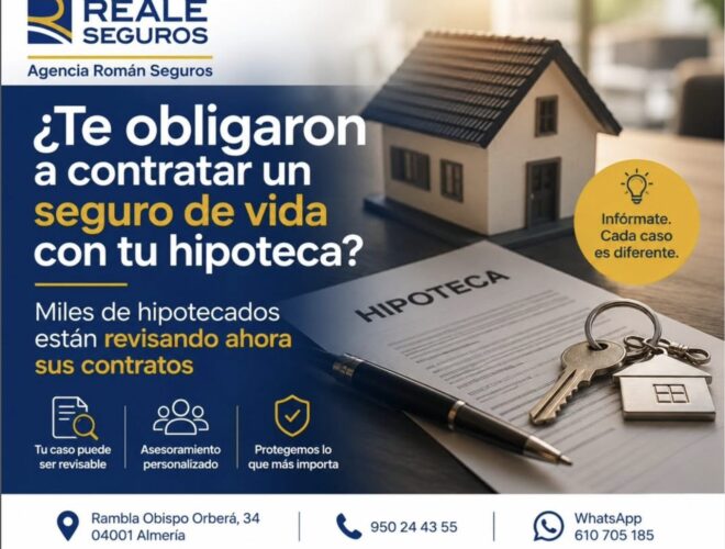 ¿Te obligaron a contratar un seguro de vida con tu hipoteca? Descubre si puedes reclamar